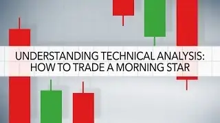 How to trade a morning star | Understanding technical analysis