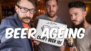 What's Beer Aging? (Cellaring Beer) | Craft Beer 101