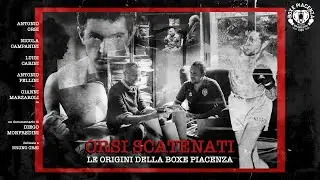 Orsi Scatenati - Le origini della Boxe Piacenza (trailer breve)