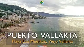 Visita Playa Los Muertos en la Zona Rom&aacute;ntica, Puerto Vallarta M&eacute;xico