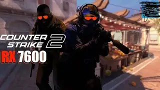 Counter-Strike 2    rx 7600 xt + ryzen 7 5700x