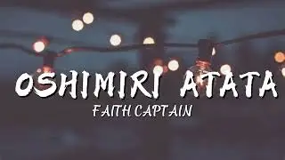 Faith Captain - Oshimiri Atata (lyrics)