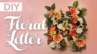 DIY Floral Letter Decor | ArtsyPaints