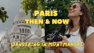Montmartre on Film | Cinematic Photowalk in Paris