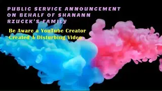 Public Service Announcement On Behalf of Shanann Rzucek&rsquo;s Family