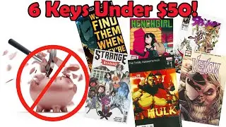6 Spec Book Keys Under $50 | Comic Book Speculation | Key Issue Comics to Invest in NOW!