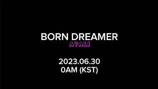 AYALI - 'Born Dreamer' M/V TEASER.