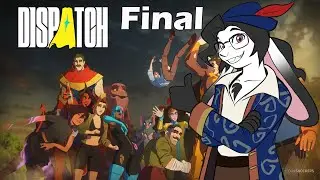The final chapters - Dispatch (Final)