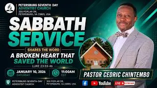 Church & Communion, Sermon: A Broken Heart That Saved the World (by Pastor Chintembo) 1-10-2026