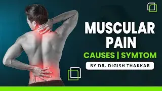 Muscle Pain: Causes & Symptoms Explained by Dr. Digish Thakkar | Krishna Ayurvedam