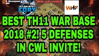 BEST TH11 WAR BASE 2018 #2! 5 DEFENSES IN CWL INVITE! POST UPDATE, WHF CLASH OF CLANS