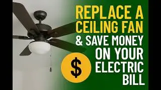 Install a New Ceiling Fan & Lower Your Power Bill - Step-by-Step Guide