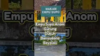 Makam Empu Supo Anom. Gurung. Dukuh. Banyudono. Boyolali. #sejarah #budaya #makamkuno #keramat