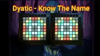 Dyatic - Know The Name | Double Launchpad Lightshow
