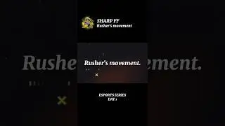 Esports Series Day-1 | Rusher Movement
