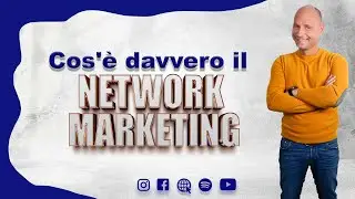 Cos'&egrave; davvero il network marketing?