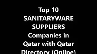 Top 10 SANITARYWARE SUPPLIERS Supplies Companies in Doha, Qatar