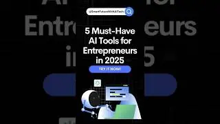 Must-Have AI Tools for Entrepreneurs 2025