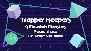 Trapper Keepers (Mountain Monsters Rewatch Show) S1:E3 - Devil Dog of Logan County