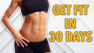 FULL BODY SWEAT WORKOUT - GET FIT IN 30 DAYS