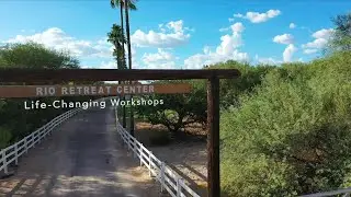 Rio Retreat Center - Life-Changing Workshops