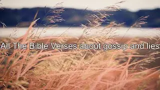 What does the Bible Say About gossip and lies - All the Bible Verses About gossip and lies