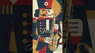 Nutcracker, But Make It Jazz 🎷 | Music Only