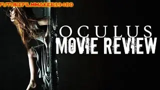 Oculus (2014) Movie Review