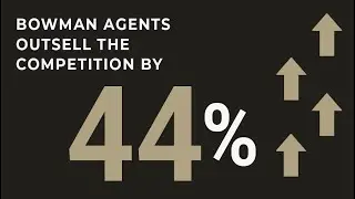 Bowman Agents Outsell the Competition
