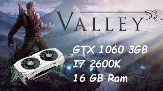 Valley PC GTX 1060 3GB Gameplay ★Ultra Settings★