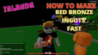 How to MAKE RED BRONZE INGOT FAST - Islands - Roblox
