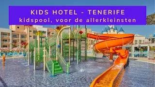 All-Inclusive Beleving voor het Hele Gezin! Tenerife kidshotel. #babypool #family #tenerife