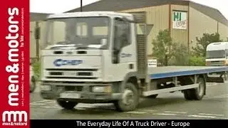 The Everyday Life Of A Truck Driver - Europe