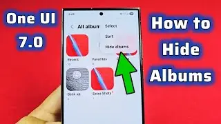 How to hide albums in gallery app One UI 7.0 Samsung