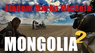 -2- Śladem Marka Michela – dwa motocykle kontra droga - Mongolia