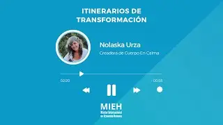#TestimoniosMIEH │Nolaska Urzay