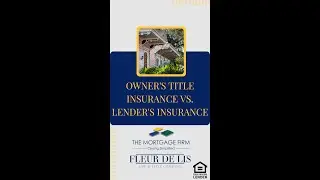 Owner's Title Insurance vs. Lender's Insurance