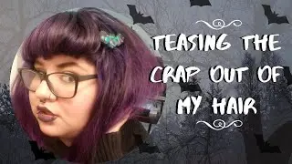 How To Tease Your Hair -Goth On A Budget