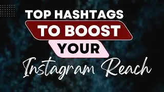Top Hashtags to Boost Your Instagram Reach: Grow Faster in 2025! #instagramhashtags  #reachmore