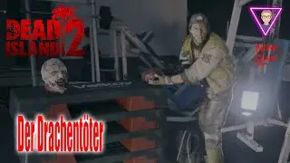Dead Island 2 | Der Drachent&ouml;ter