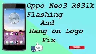 Oppo Neo3 R831k Flashing  And Hang on Logo Fix  By SMARTPHONESOLUTIONS