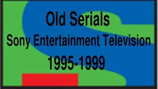 Old Sony tv Serials between 1995 and 1999 | सोनी टीवी के नब्बे के दशक के सीरियल्स