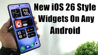 Install New iOS 26 Style Widgets On Any Android
