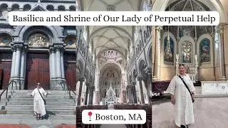 Our Visit to the Basilica/Shrine of Our Lady of Perpetual Help, Boston MA | Stella Maris Readings