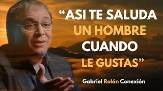 Si te SALUDA así LE ENCANTAS... - Asi TE SALUDA un HOMBRE cuando LE GUSTAS. Gabriel Rolón