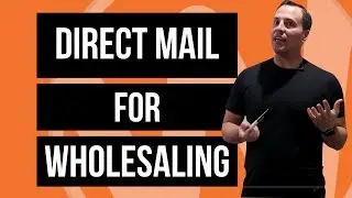 Wholesaling Real Estate - How to Win With Direct Mail