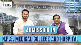 Nil Ratan Sircar Medical College & Hospital | NRS Hospital Kolkata | MBBS Admission at NRS Hospital