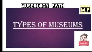Types of Museums