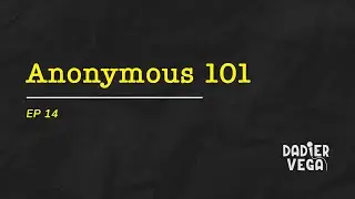 Dadi Podcast 14: Anonymous 101