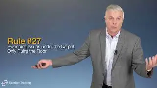 Rule #27: Sweeping Issues Under the Carpet Only Ruins the Floor - Sandler Rules for Sales Leaders
